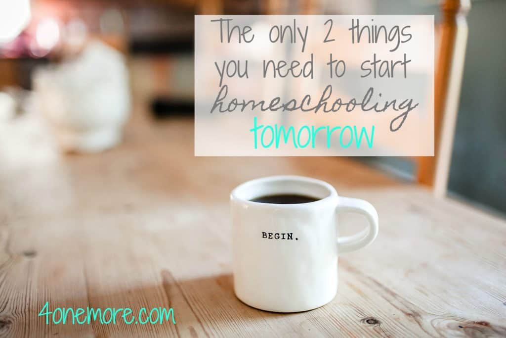 Did you just pull your kids out of school and find yourself suddenly a homeschooling parent? What should you do first? Here are the only two things you need to start homeschooling tomorrow. @4onemore.com