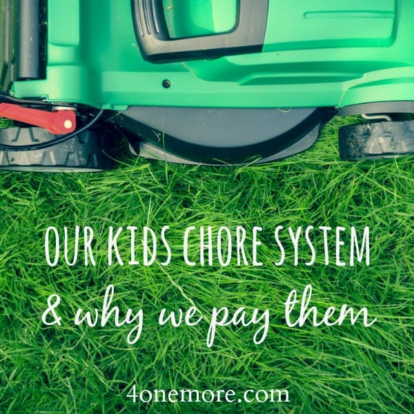 Our kids chore system & why we pay them