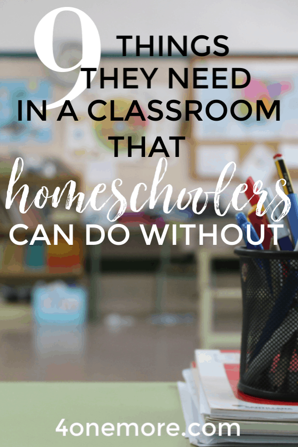 As kids all around the country prepare to return back to school, I want to take a moment to remind you of things they need in a classroom that your homeschool can do without.  Ready to be encouraged?  Here we go!