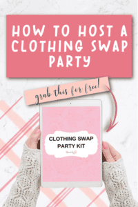 Here's how to host a clothing swap party, a checklist for prepping for it, and a helpful kit to download for free.