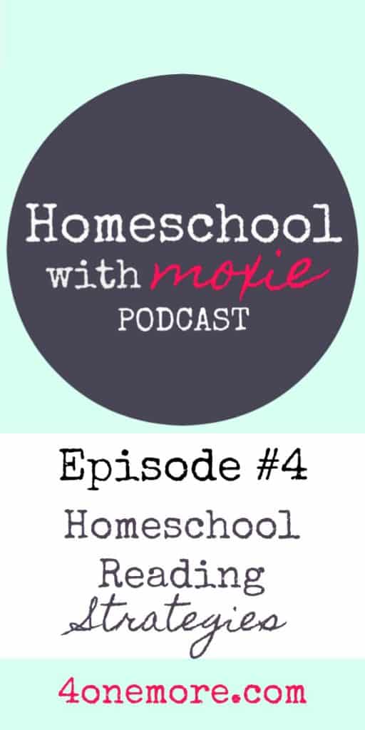 Homeschool with Moxie Podcast episode #4 Homeschool Reading Strategies