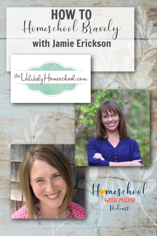 Today's episode is with Jamie Erickson from The Unlikely Homeschool about her new book, Homeschool Bravely. It's a homeschool pep talk!