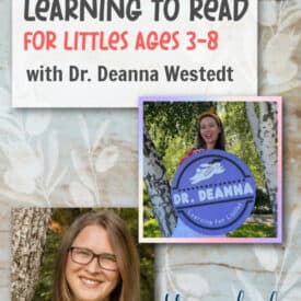 Dr. Deanna Westedt shares key early reading strategies to use for kids ages 3-8 in your homeschool. This episode is full of literacy tips!