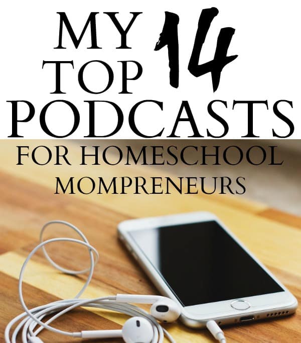 Top podcasts for homeschool mompreneurs