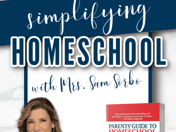 Simplifying Homeschool with Mrs. Sam Sorbo