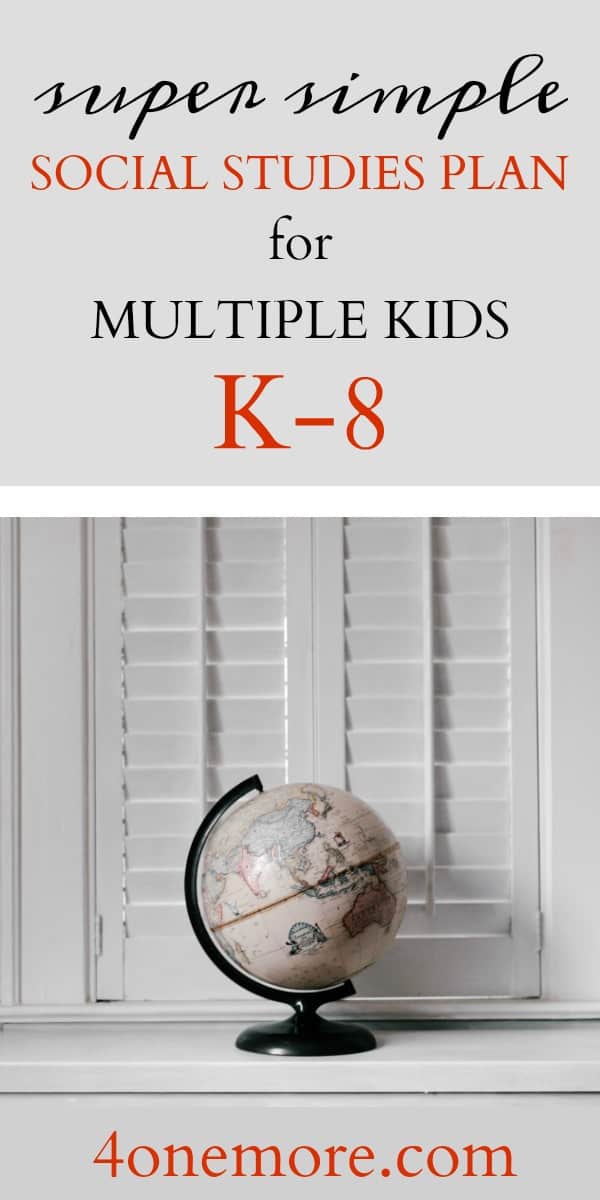 super simple social studies plan for multiple kids K-8